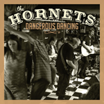 The Hornets - Dangerous Dancing