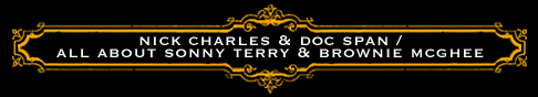 Nick Charles & Doc Span - All About Sonny Terry & Brownie McGhee